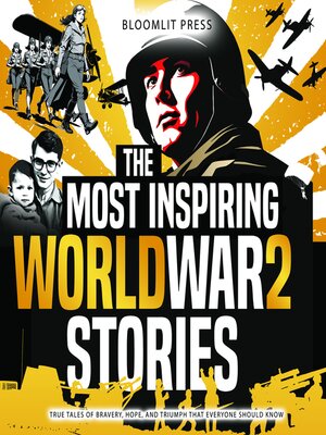 cover image of The Most Inspiring World War 2 Stories